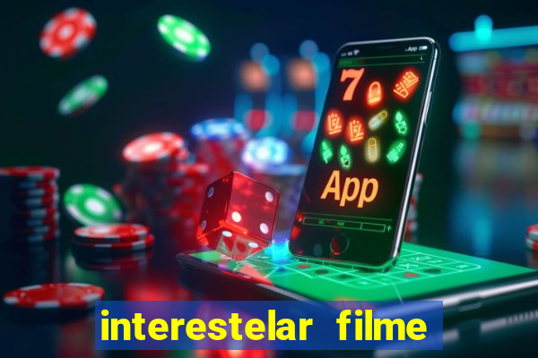 interestelar filme completo dublado google drive